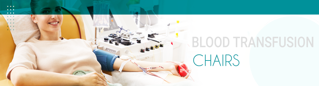 BLOOD TRANSFUSION CHAIRS